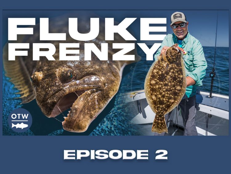 OTW Angling Adventures Season 23 - Newport Flukin&rsquo; with Mike Littlefield